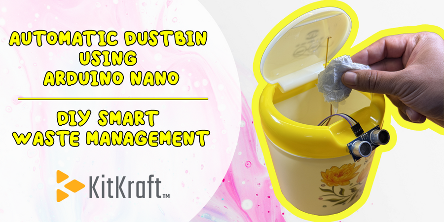 Smart Dustbin Using Arduino Nano | DIY Smart Waste Management – Kitkraft