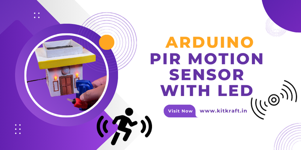 Arduino PIR Motion Sensor with LED | KitKraft DIY Security Lighting Project