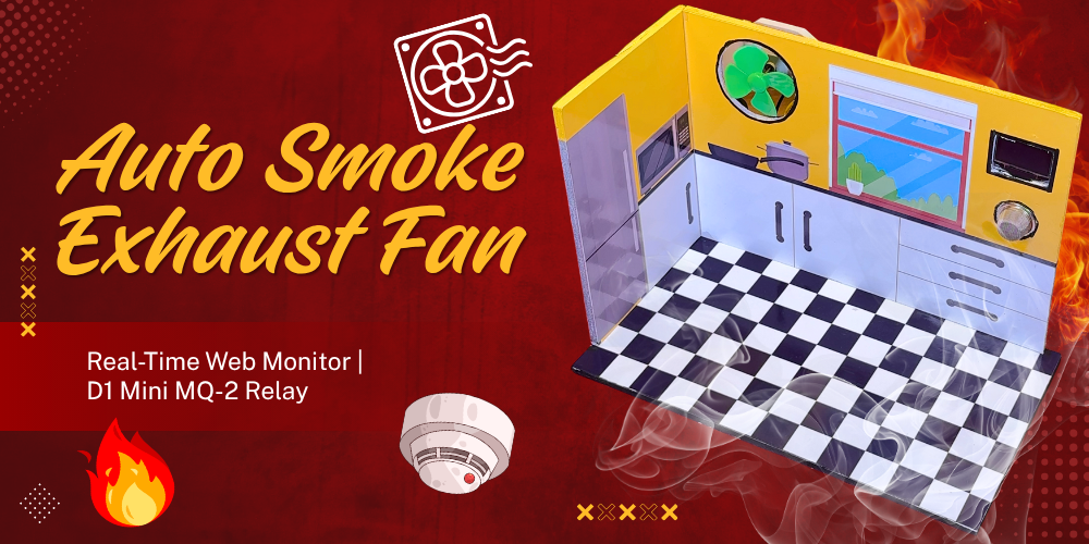 Auto Smoke Exhaust Fan + Real-Time Web Monitor | D1 Mini MQ-2 Relay